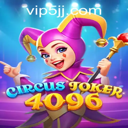 Experience the Thrills of CircusJoker4096: A New Era in Gaming